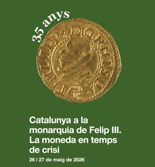 XXXV Seminario de Historia Monetaria de la Corona de Aragón: Cataluña en la monarquía de Felipe III. La moneda en tiempos de crisis